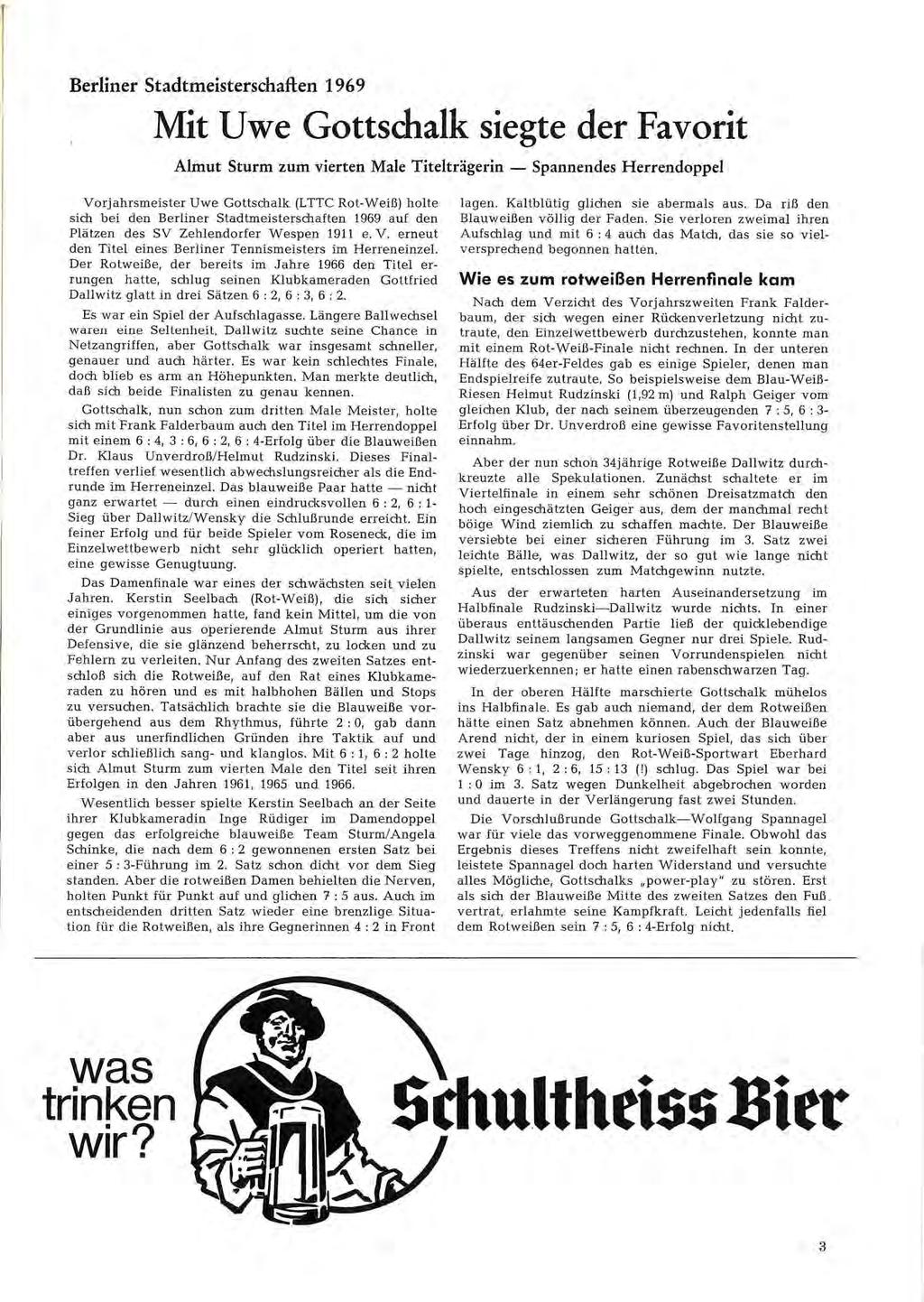 Berliner Stadtmeisterschaften 1969 Mit Uwe Gottschalk siegte der Favorit Airnut Sturm zum vierten Male Titelträgeein - Spannendes Herrendoppel Vorjahrsmeister Uwe Gottschalk (LTTC Rot-Weiß) holte