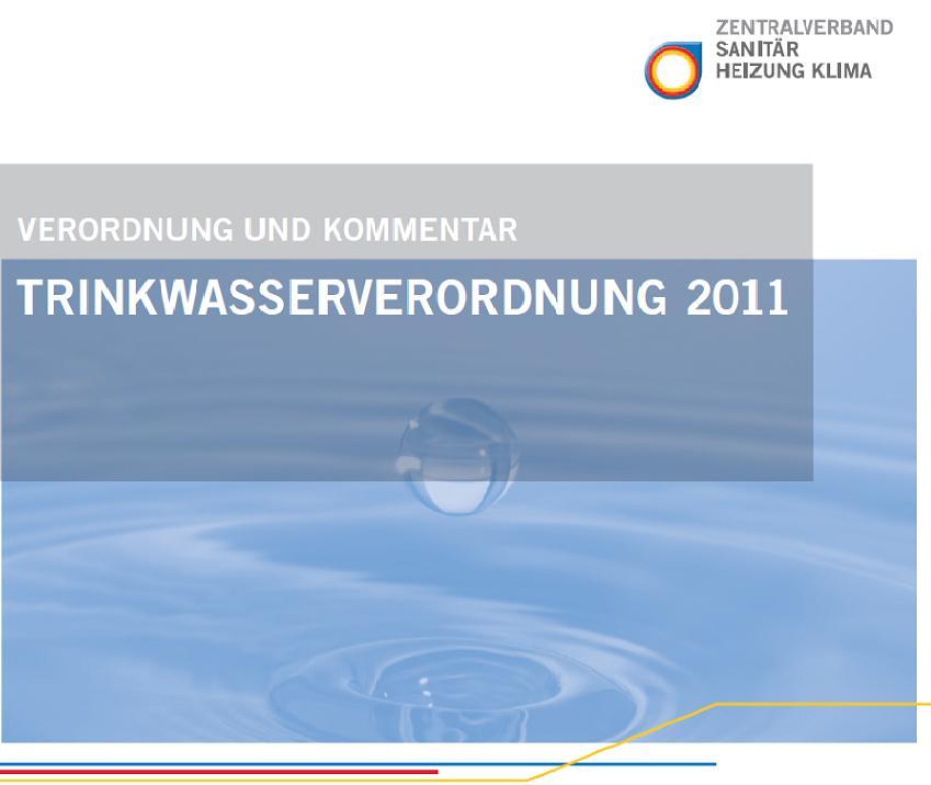 ZVSHK Kommentar zur TrinkwV Anwendungsbereich I Die TrinkwV gilt nicht für Wasser, das sich in wasserführenden, an die Trinkwasser-Installation angeschlossenen