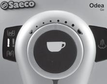 AUSGABE KAFFEE UND HEISSWASSER 11 AUSGABE KAFFEE Die Kaffeeausgabe kann durch Druck der Taste jederzeit unterbrochen werden.