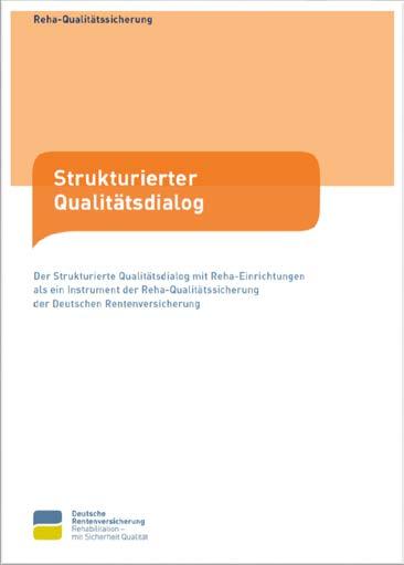 Qualitätswettbewerb stimulieren Strukturierter Qualitätsdialog der DRV Unterschreiten von definierten Q-Schwellenwerten der QS löst einen strukturierten Qualitätsdialog aus Überprüfen und
