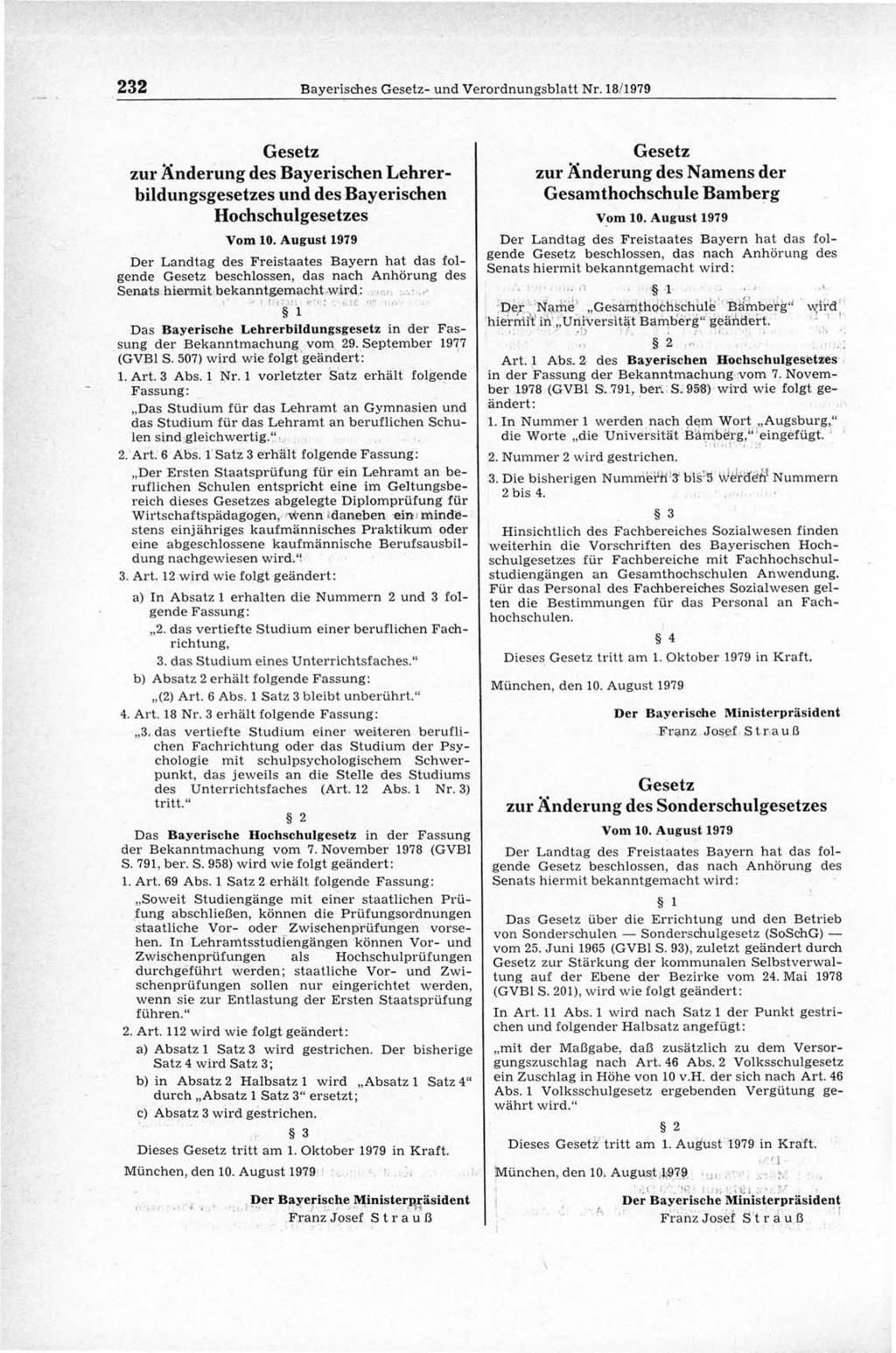 232 Bayerisches Gesetz- und Verordnungsblatt Nr. 18/1970 Gesetz zur Änderung des Bayerischen Lehrerbildungsgesetzes und des Bayerischen Hochschulgesetzes Vom 10.