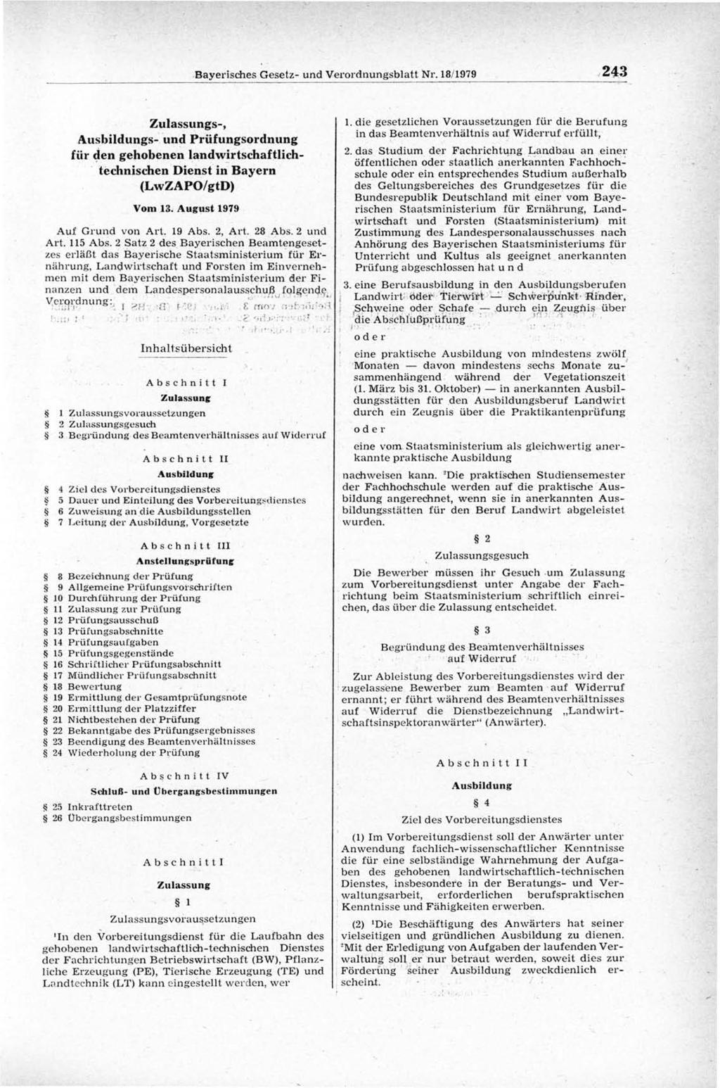 B ayerisches G esetz- und V erordnungsblatt Nr. 18/1979 243 Zulassungs-, Ausbildungs- und Prüfungsordnung für den gehobenen landwirtschaftlichtechnischen Dienst in Bayern (LwZAPO/gtD) Vom 13.