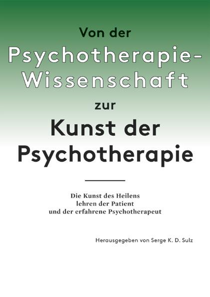 20, E-Book/Amazon/Libri/iTunes ISBN 978-3-7386-8199-4 18,99 Von der Psychotherapie- Wissenschaft zur Kunst der Psychotherapie Die Kunst des Heilens lehren der Patient und der erfahrene
