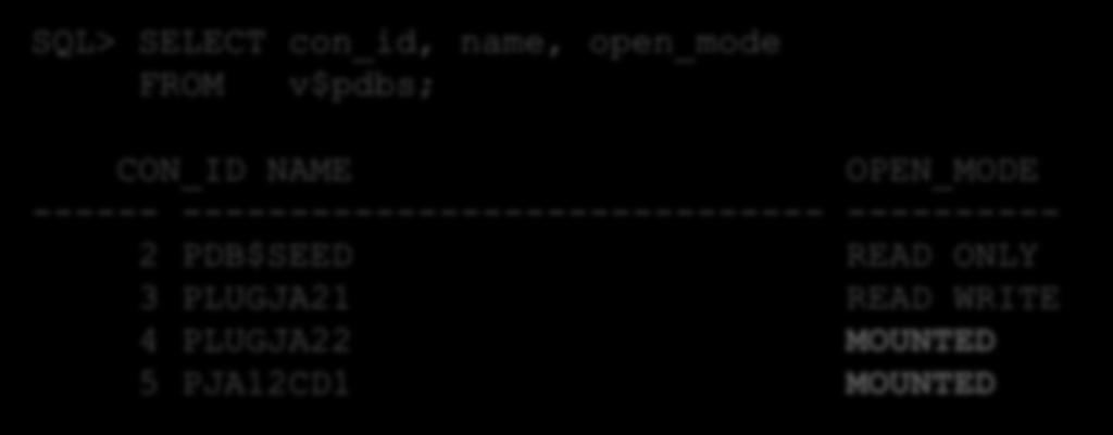 V$PDBS welche PDBs habe ich (in CDB) SQL> SELECT con_id, name, open_mode FROM v$pdbs; CON_ID NAME OPEN_MODE ------