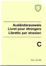 Livret pour étrangers C Ausländerausweis C Libretto per stranieri C (titre de séjour permanent de type C, de couleur verte)