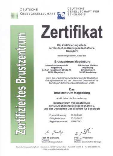 Universitätsklinik für Strahlentherapie nach DIN ISO 9001:2000 seit 2006; Zertifizierung des Brustzentrums nach DIN ISO 9001:2000 seit 2007; Zertifizierung des Brustzentrums durch die Deutsche
