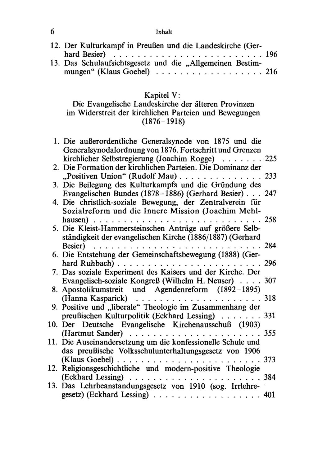 6 Inhalt 12. Der Kulturkampf in Preußen und die Landeskirche (Gerhard Besier) 196 13.