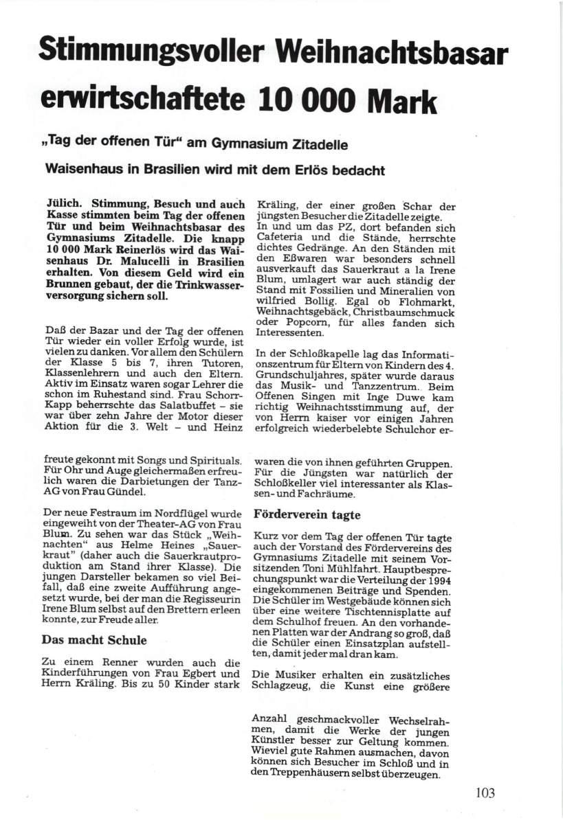 Sti mm u ngsvoller Wei h nachtsbasa r envirtschaftete 10 000 Mark,,Tag der offenen Tür. am Gymnasium Zitadelte Waisenhaus in Brasilien wird mit dem Erlös bedacht Jülich.