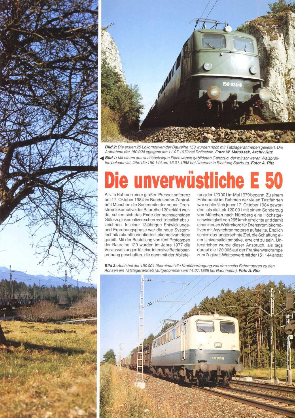 I l irsten 25 Lokomotiven der Baureihe 150 wurden noch m/t latzlagerantrieben geliefert. Die 150 024 e.r$$and am 11.07.7979 bei Dollnstein. Foto: W.