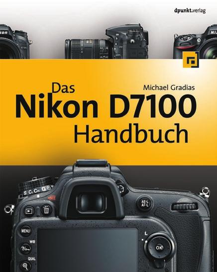 Aus: Michael Gradias, Das Nikon D7100 Handbuch, ISBN: 978-3-86490-085-3 Alle Features zur D7100 im Überblick: Kamerabedienung Sucheranzeigen