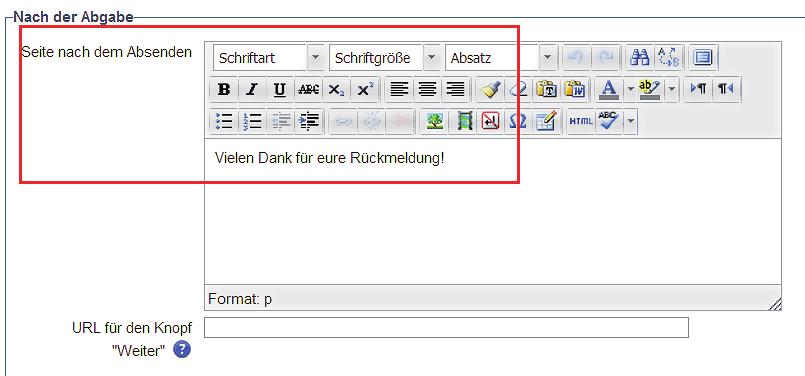 Feedback Lernplattform Setzen Sie die Option bei Mehrfache Abgabe auf Ja, dann können die Teilnehmer bei der Option Anonyme Abgabe mehrfach ihr Feedback abgeben.