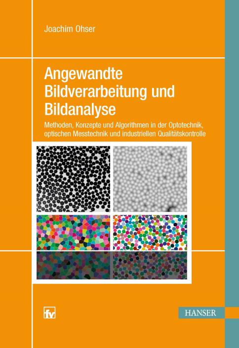 Leseprobe zu Bildverarbeitung von Joachim Ohser ISBN (Buch): 978-3-446-44933-6 ISBN (E-Book): 978-3-446-45308-1 Weitere