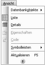 3 ECDL - Modul 5 - Datenbank (mit Microsoft Office Access 2003) Beispiel: Automatische Anpassung des personalisierten Menüs ANSICHT Standardmäßige Anzeige der Menüpunkte Smarttags Darstellung aller