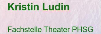 Unser nächster Gast ist Frau Kristin Ludin, sie ist von der Fachstelle Theater von der PHSG und stellt diese vor.