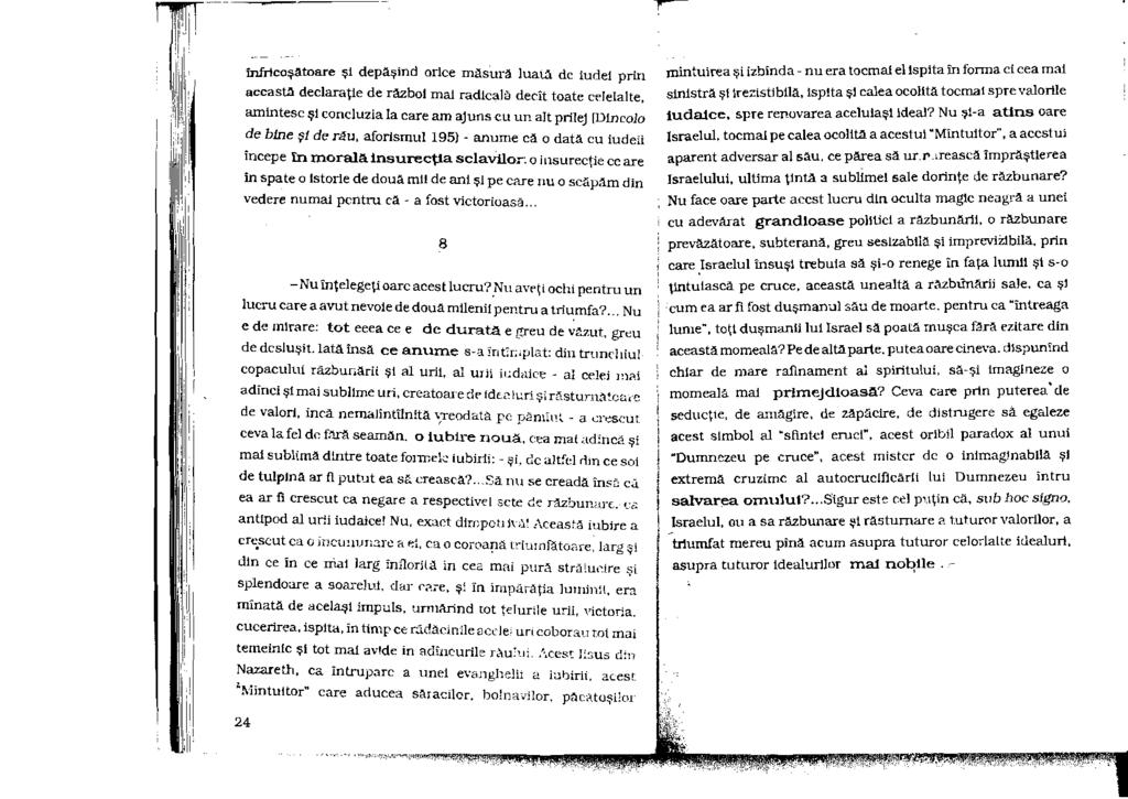 '!' ' r- infrcoşa.toare şi depaşmd orice măsură luata de iudei prin " această declaraţie de războt ma!