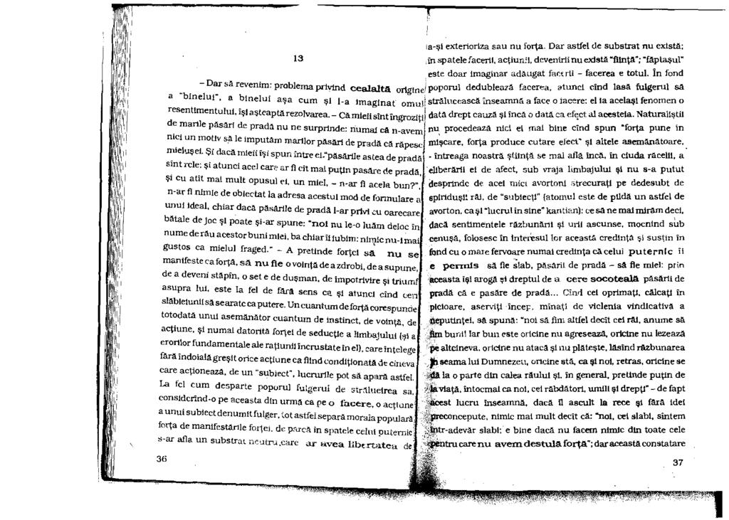 " ' f '"'''' illl' ~i ' i '"' ra-şt extertortza sau nu forţa. Dar astfel de substrat nu extstă: " " " 3.în spatelefacertt acţtunn. devenirii nu exfetă "ltnţă": "ăptaşul" \ ''!