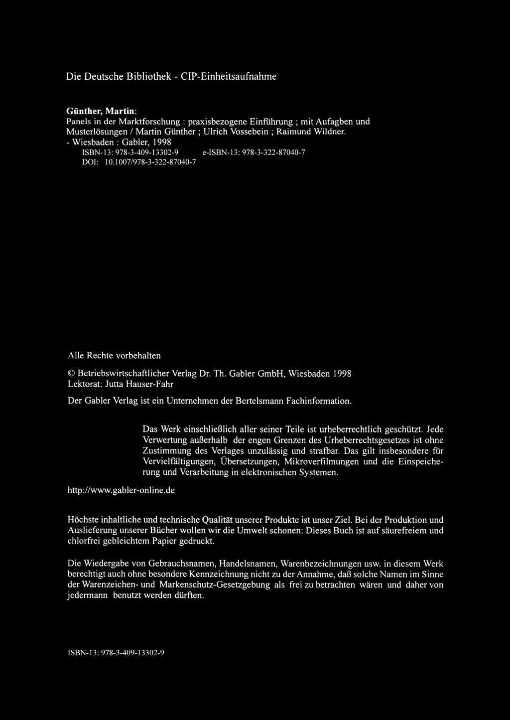 Die Deutsche Bibliothek - CIP-Einheitsaufnahme Günther, Martin: Panels in der Marktforschung: praxisbezogene Einführung; mit Aufagben und Musterlösungen / Martin Günther; Ulrich Vossebein ; Raimund