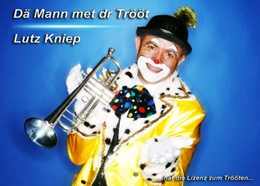Dä Mann met dr Trööt Lutz Kniep...ist auch im Karneval ein Garant für Stimmung, Heiterkeit und guter Laune.