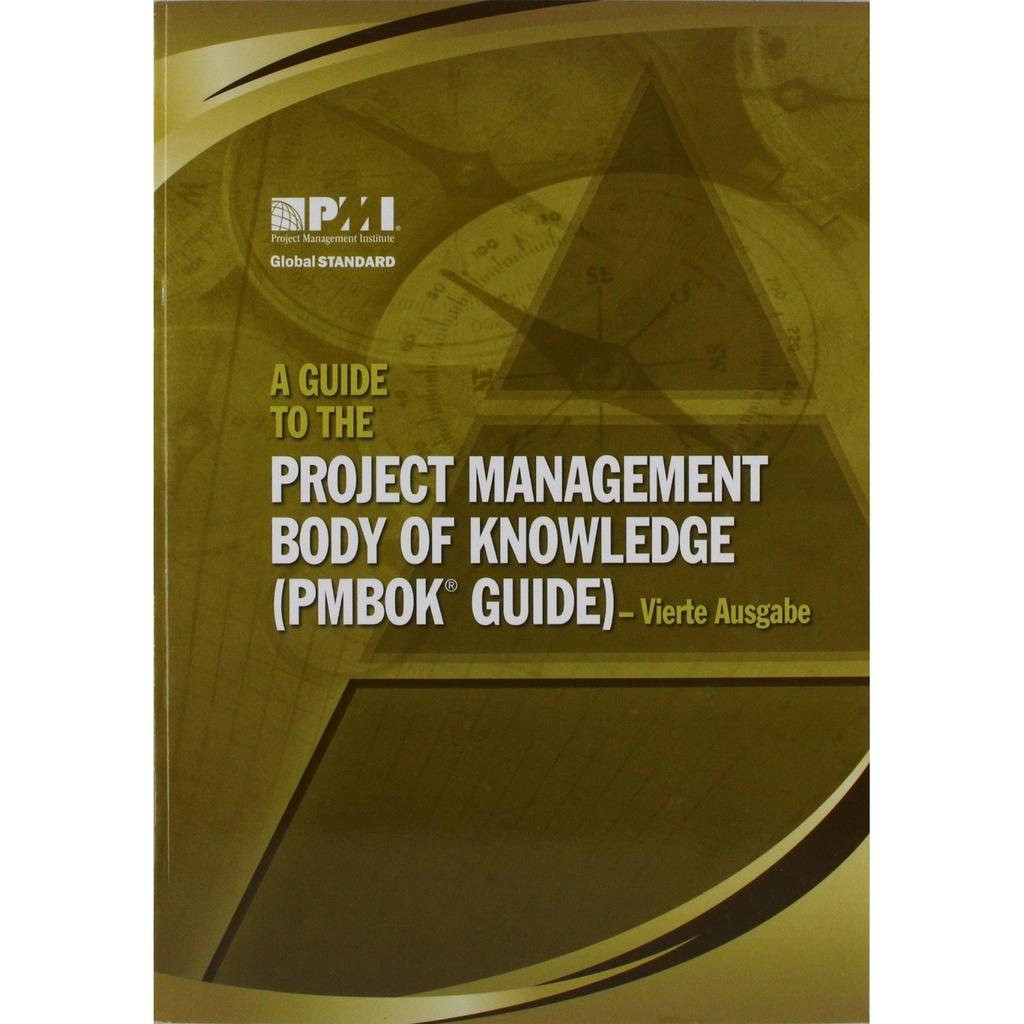 Guide to the Project Management Body Of Knowledge
