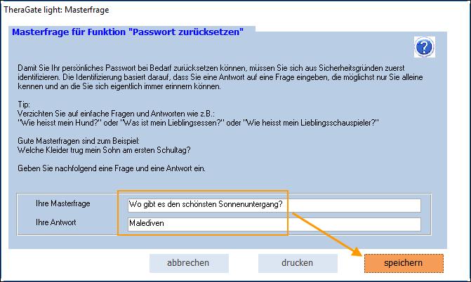 TheraGate GmbH Installationsanleitung Seite Seite 13 von 16 6.4 Masterfrage/-antwort einrichten Irgendwann vergisst Jeder mal sein Passwort. Schön wenn man sich dann selber helfen kann.