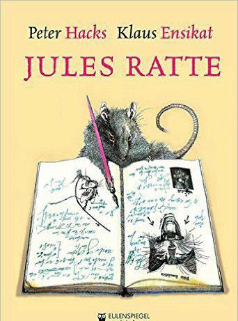 Jules Ratte Peter Hacks und Klaus Ensikat Das Mädchen Jule Janke kommt eines Morgens ins Zimmer und muss feststellen, dass eine Ratte all ihre Bücher verspeist hat.