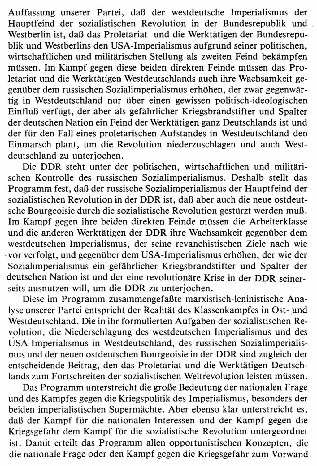 Auffassung unserer Partei, daß der westdeutsche Imperialismus der Hauptfeind der sozialistischen Revolution in der Bundesrepublik und Westberlin ist, daß das Proletariat und die Werktätigen der