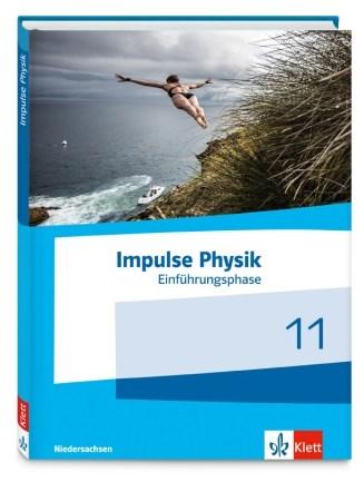 Impulse Physik Niedersachsen Stoffverteilungsplan zum Kerncurriculum Physik für die Einführungsphase der gymnasialen Oberstufe in Niedersachsen Im neuen Kerncurriculum, das zum Schuljahresbeginn