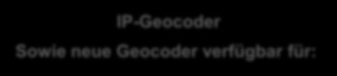 IP-Geocoder Sowie neue Geocoder verfügbar für: Geocoder verfügbar für: Philippinen USA Chile Argentinien Kolumbien Indien Saudi-Arabien Vietnam Bahrain Brunei