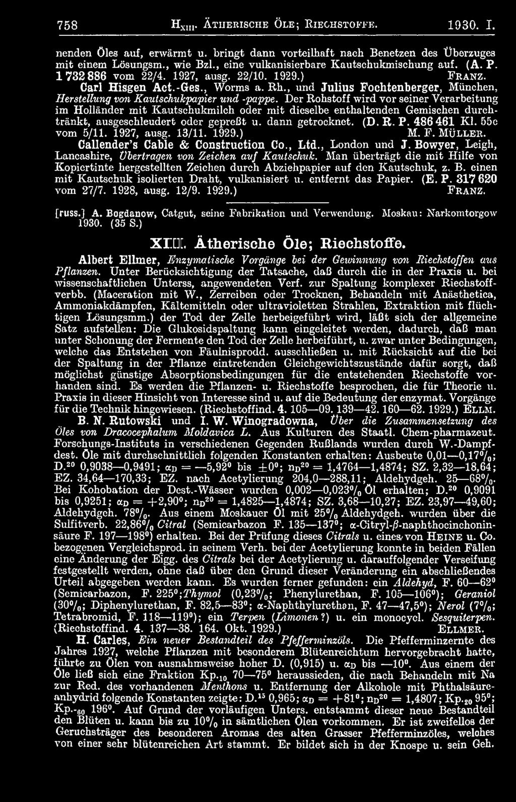 55c vom 5/11. 1927, ausg. 13/11. 1929.) M. F. Mü lle r. Callender s Cable & Construction Co., Ltd., London und J. Bowyer, Leigh, Lancashire, Übertragen von Zeichen auf Kautschuk.