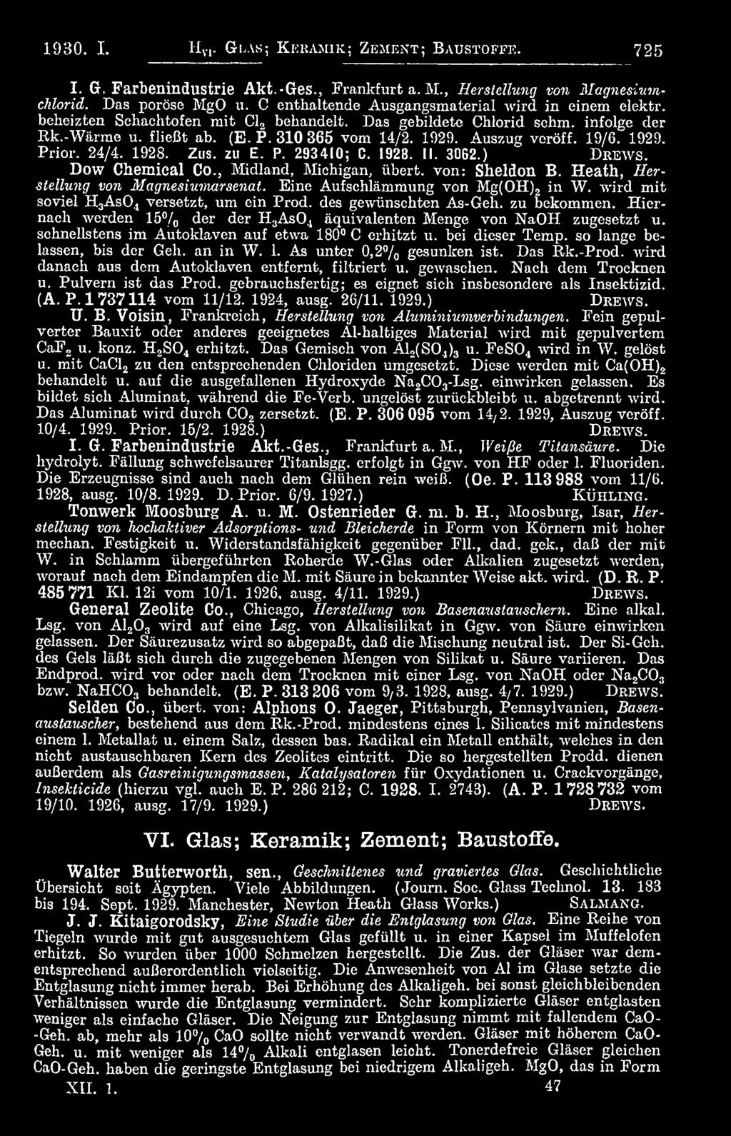 Auszug veröff. 19/6. 1929. Prior. 24/4. 1928. Z us. zu E. P. 293410; C. 1928. II. 3062.) D re w s. Dow Chemical Co., Midland, Michigan, übert. von: Sheldon B. Heath, Herstellung von Magnesiumarsenat.