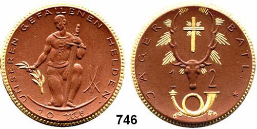 82 P O R Z E L L A N M Ü N Z E N SPENDENMÜNZEN VON VERBÄNDEN UND VEREINEN 742 356.a Berlin, 10 Mark o.j.(1921) braun. Einheitsverband Gipsform...Prägefrisch 40,- 743 357.q - 10 Mark o.j. (1921) weiß, Rand, Stahlhelm und die beiden Krukenkreuze gold.