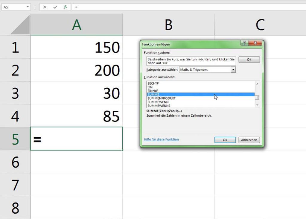 2 Summen In der kleinen Tabelle unterhalb suchen wir den Eintrag Summe und bestätigen mit OK. Excel vermutet jetzt, dass wir die Zahlen aus den Zellen A1 bis A4 summieren wollen.