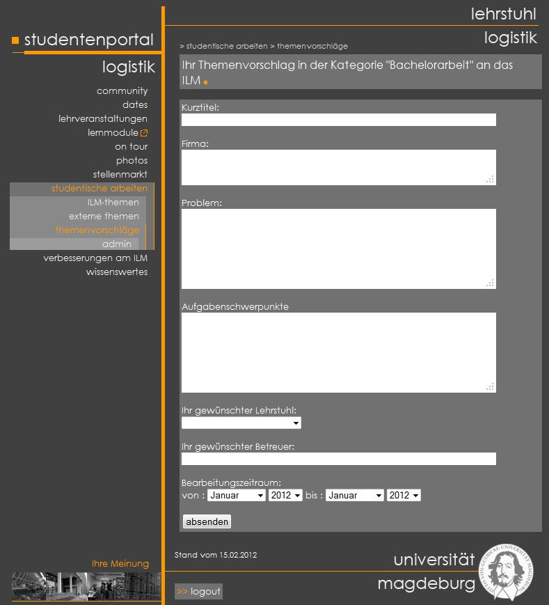 Studiengänge an der F Bachelorarbeit extern Logistikthemen am ILM im Unternehmen geklärtes Thema eintragen, Wissenschaftlichkeit beachten! LS Logistik Prof. Zadek LS Logist. Systeme Prof.