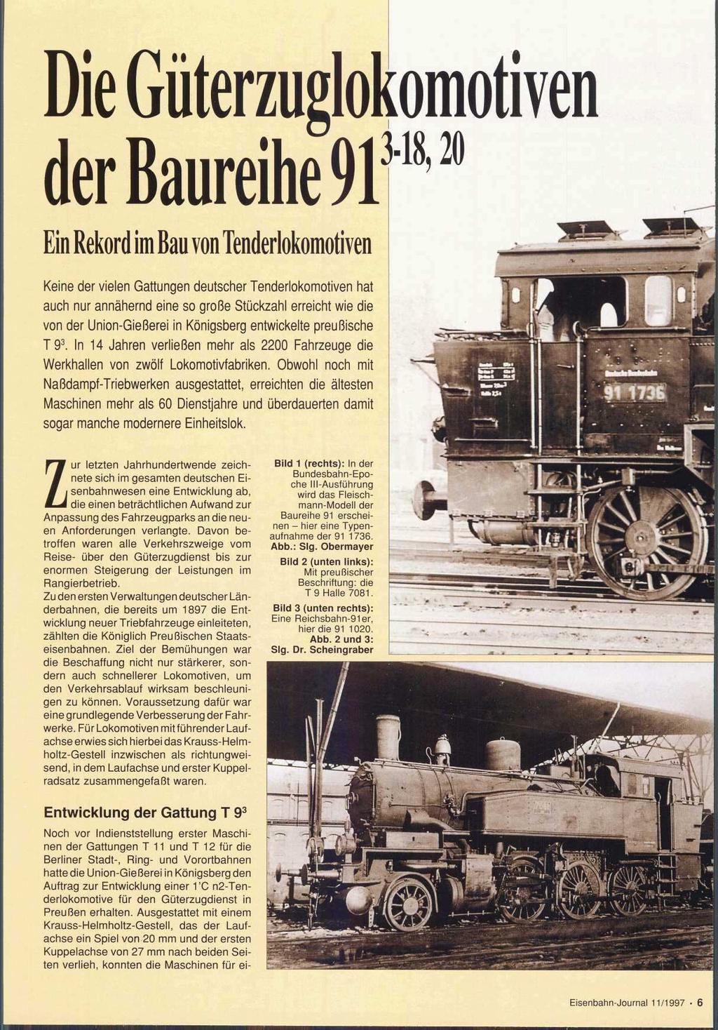 Ein Rekord im Bau von Tenderlokomotiven Keine der vielen Gattungen deutscher Tenderlokomotiven hat auch nur annähernd eine so große Stückzahl erreicht wie die von der Union-Gießerei in Königsberg