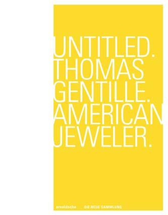 Der seit 1960 in New York tätige Thomas Gentille (*1936 Mansfield) gilt als einer der Mitbegründer des Autorenschmucks in Amerika und zählt zu den international führenden Schmuckkünstlern.