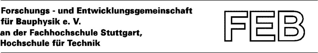 Prof. Dr.-Ing. H.-M. Fischer Bericht Nr. FEB/FS-80/17-1 Bestimmung der Einfügungsdämmung der Rohrschelle FRS-L für Trinkwasserleitungen Auftraggeber: fischerwerke GmbH & Co.