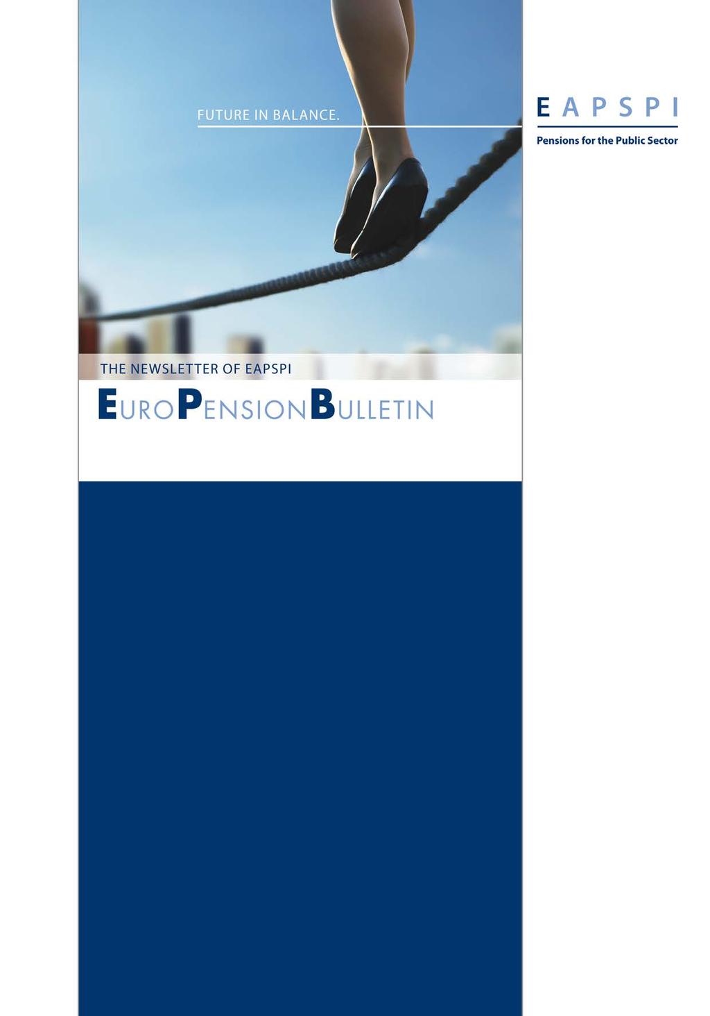 www.eapspi.eu 1/2012 INHALT Der Holistic Balance Sheet : Ein zukünftiges Regulierungskonzept für die betriebliche Altersvorsorge? Dr.
