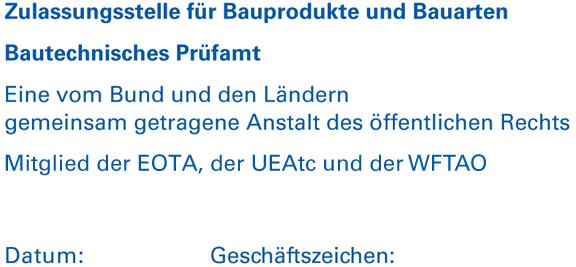 "Superfoam 500 SF" und "Superfoam 700 SF" Der oben genannte Zulassungsgegenstand wird