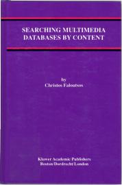 Faloutsos: Searching Multimedia Databases by Content Kluwer, 1. Auflage (1996).