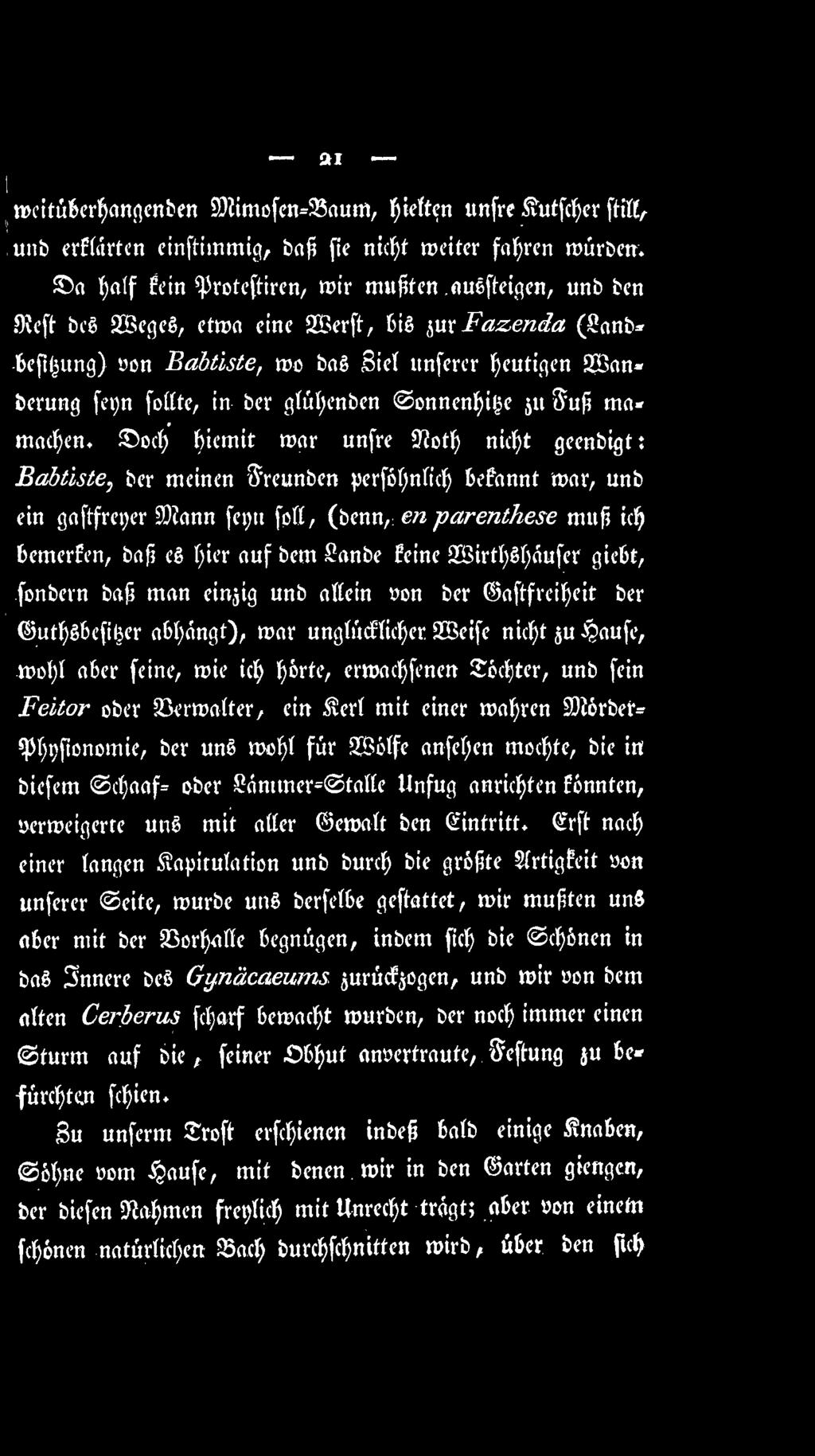 ber gtül;enben onnenbiße ^u 3nß mamaeben, od; hiemit war unfre Stört) nicbt geenbigt: Babtiste, ber meinen ffreunben perföt;ntieb befannt war, unb ein gaftfreper Stann fepn fotl, (benn, ; en