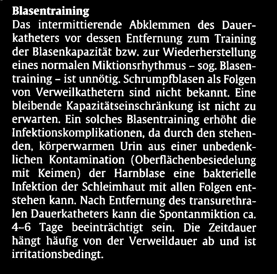 Lässt sich ein Dauerkatheter nicht mehr entblocken, kann man als erstes den Katheter etwa 5 cm distal des Meatus abschneiden.