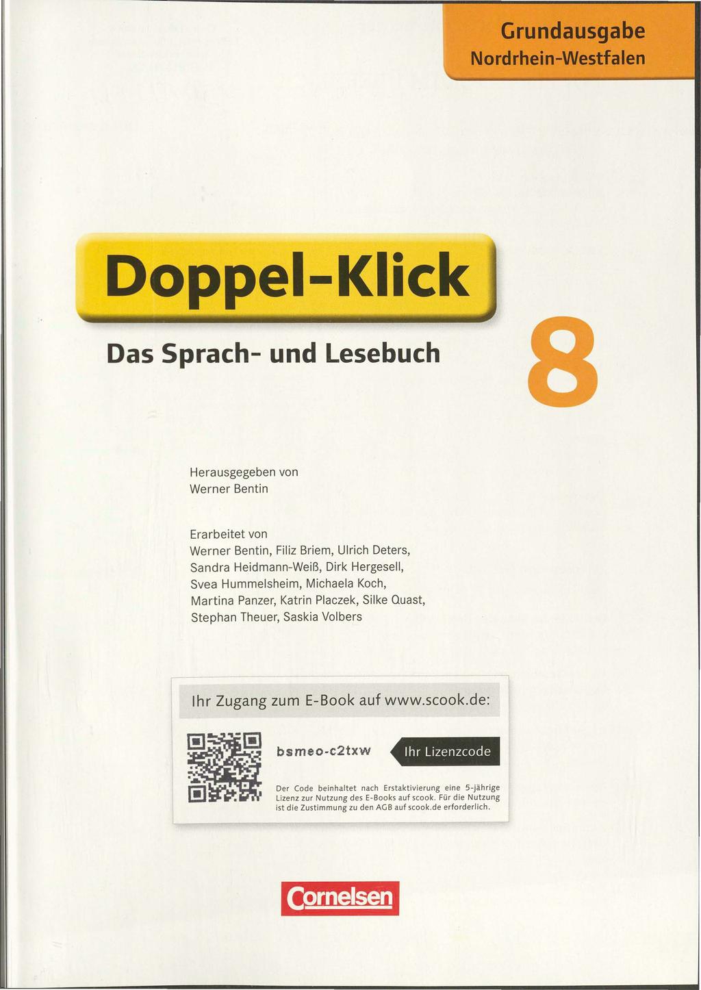 Grundausgabe Nordrhein-Westfalen Doppel-Klick Das Sprach- und Lesebuch Herausgegeben von Werner Bentin Era rbeitet von Werner Bentin, Filiz Briem, Ulrich Deters, Sandra Heidmann-Weiß, Dirk Hergesell,