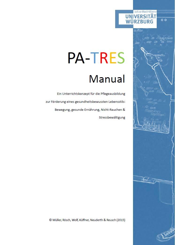 Kernelement des Konzepts - 12 Unterrichtsstunden Manual unter www.pa-tres.de I. Lebensstiländerung 1. Bewegung 2. Essen 3. Rauchen 4. Lebensstiländerung II. Raucherberatung 5.