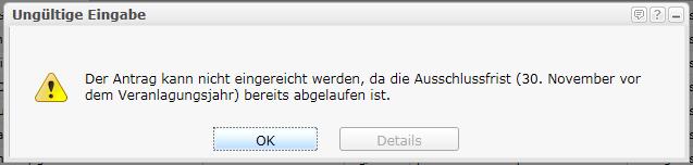 Abbildung 25: Ausschlussfrist - Fehlermeldung Hinweis: In der Abbildung 22 wird deutlich, dass Sie nach dem Einreichen des Antrags diesen nicht mehr bearbeiten oder löschen können.