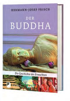 Die Geschichte des Buddha spannend erzählt Der Buddha Die Geschichte des Erwachten 256 Seiten Hardcover durchgehend vierfarbig mit über 200 Farbfotos