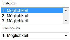 2.1.3 HTML Formulare Auswahllisten Listbox <select name="top4[]" size="3" multiple> <option selected> 1. Möglichkeit</option> <option> 2. Möglichkeit</option> <option value="3"> 3.