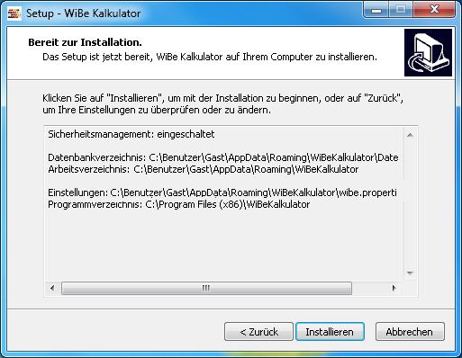 WiBe Kalkulator 3.4 Abschluss der Installation 3.4.1 Installation durchführen Abbildung 12: Installation durchführen Es werden die gewählten Optionen der Installation angezeigt.