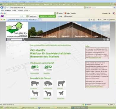 ÖKL-Homepage Bauen www.oekl-bauen.at Seit knapp einem Jahr steht die Internetseite www.oekl-bauen.at allen Interessierten zur Verfügung und ist eine Plattform für landwirtschaftliches Bauwesen und Stallbau.