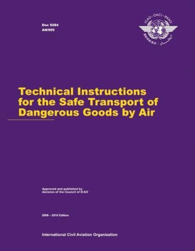 Technical Instructions for the Safe transport of Dangerous Goods by Air / ICAO