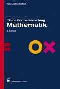 (u.a.): "Taschenbuch der Mathematik" Verlag Harri Deutsch 2001, 1234 Seiten, 29,90 (mit CD-ROM 39,90 ) (seit Generationen: "DER Bronstein" als